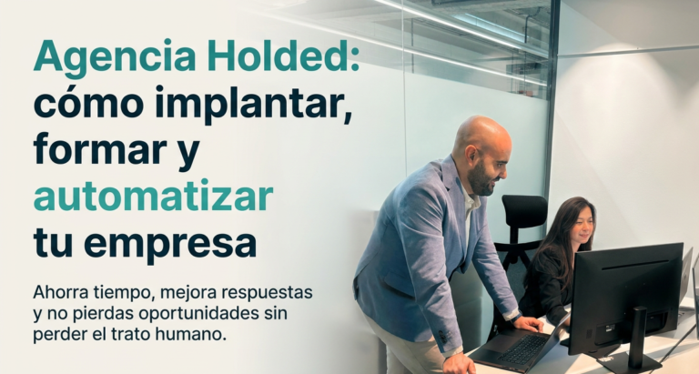 Agencia Holded ayudando a una pyme a implantar y automatizar su gestión empresarial