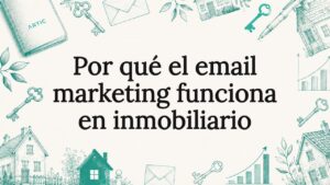 Imagen decorativa para encabezar un artículo sobre email marketing en el sector inmobiliario
